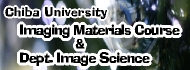 Imaging Materials Course, Graduate School of Advanced Integration Science / Department of Image Science, Faculty of Engineering, Chiba University